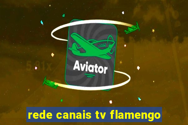 rede canais tv flamengo